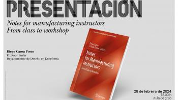 Presentación do libro 'Notes for manufacturing instructors From class to workshop'