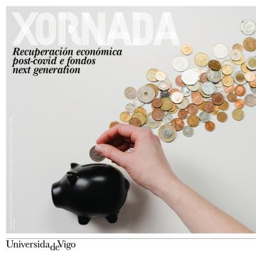 Xornada 'Recuperación económica post-covid e fondos next generation'