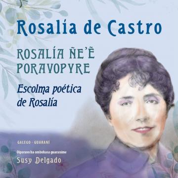  Os versos de Rosalía xa poden lerse en guaraní