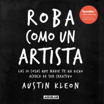 O proxecto Reseñas propón a lectura de ‘Rouba como un artista’, de Austin Kleon