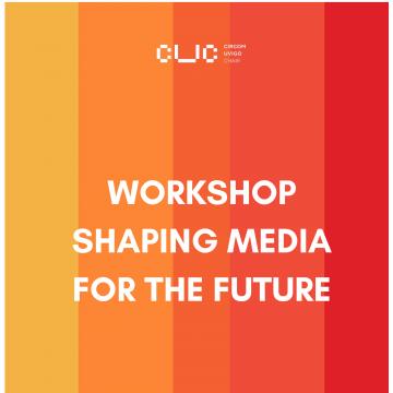 Workshop Shaping media for the future